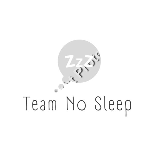 Team no sleep Large Thumbnail